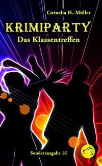 Krimiparty Sonderausgabe 16: Das Klassentreffen