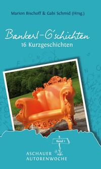 Bankerl G’schichten