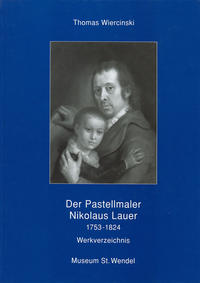 Der Pastellmaler Nikolaus Lauer 1753-1824