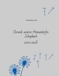 Chronik unseres Heimatdorfes Schupbach