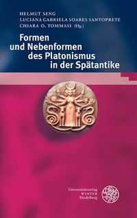 Formen und Nebenformen des Platonismus in der Spätantike