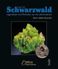 Schwarzwald - Lagerstätten und Mineralien aus vier Jahrhunderten