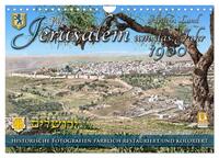 Altes Jerusalem um das Jahr 1900 - Fotos neu restauriert und koloriert (Wandkalender 2025 DIN A4 quer), CALVENDO Monatskalender