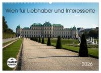 Wien für Liebhaber und Interessierte (Wandkalender 2026 DIN A2 quer), CALVENDO Monatskalender