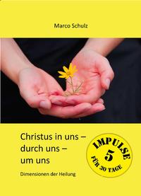 Christus in uns - durch uns - um uns 5