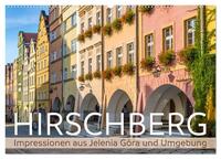 HIRSCHBERG Impressionen aus Jelenia Góra und Umgebung (Wandkalender 2025 DIN A2 quer), CALVENDO Monatskalender