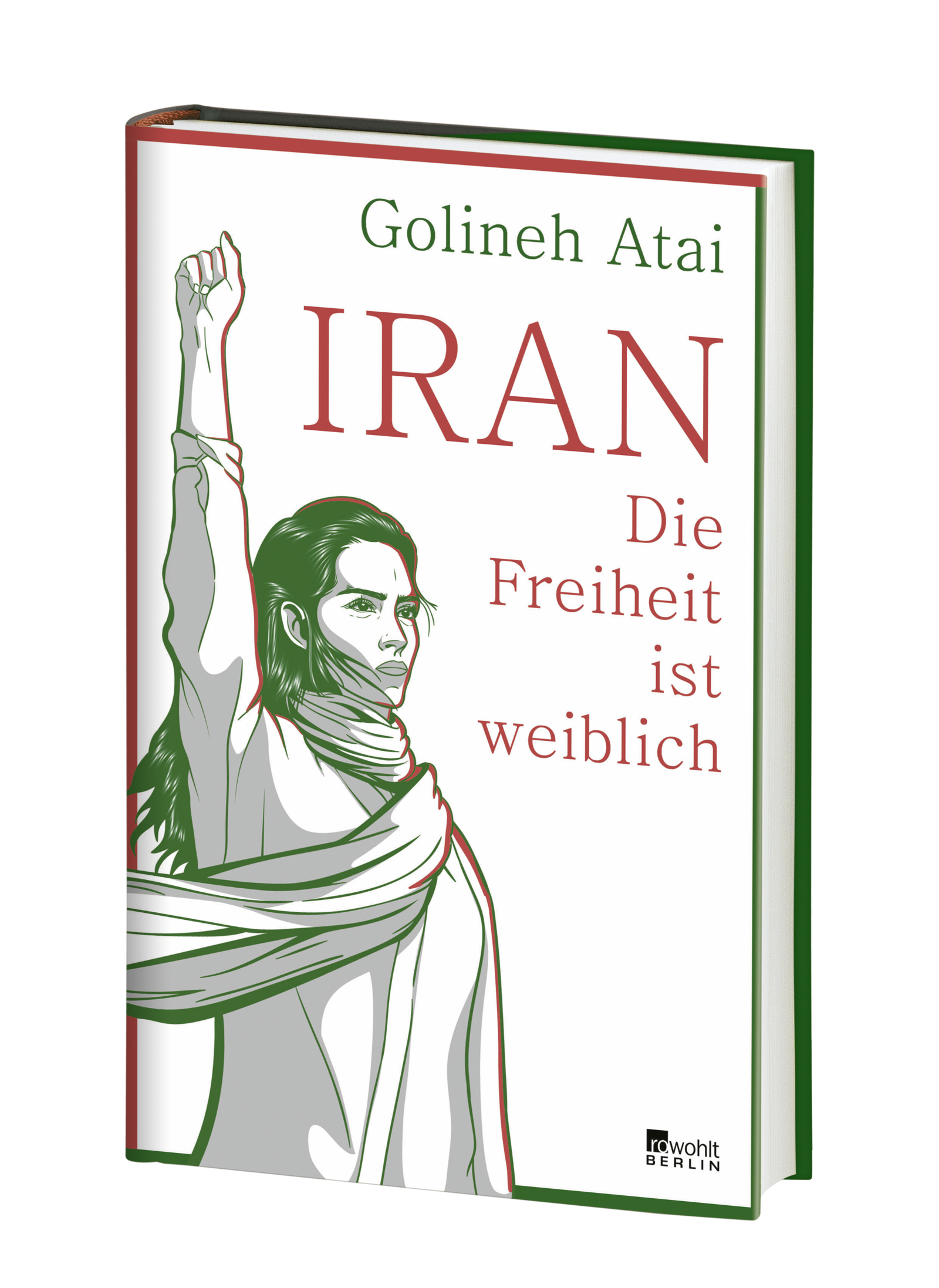 Iran – die Freiheit ist weiblich