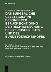 Vorderes Coverbild Das Bürgerliche Gesetzbuch mit besonderer Berücksichtigung der Rechtsprechung... / Familienrecht, §§ 1589–1634, 1638–1649, 1664, 1666–1698, 1705–1921