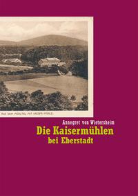 Die Kaisermühlen bei Eberstadt