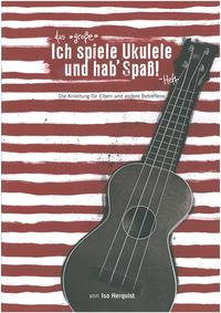 Das "Große" Ich spiele Ukulele und hab' Spaß-Heft