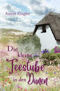 Vorderes Coverbild Die kleine Teestube in den Dünen