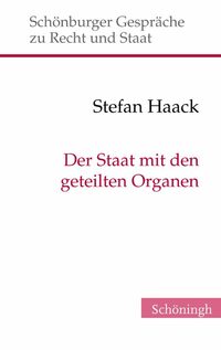 Der Staat mit den geteilten Organen