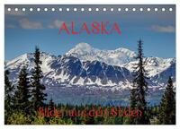 ALASKA - Bilder aus dem Süden (Tischkalender 2025 DIN A5 quer), CALVENDO Monatskalender