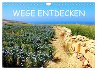 WEGE ENTDECKEN (Wandkalender 2025 DIN A4 quer), CALVENDO Monatskalender