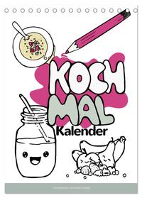 KOCH MAL KALENDER - Lustige Rezepte zum Ausmalen (Tischkalender 2025 DIN A5 hoch), CALVENDO Monatskalender