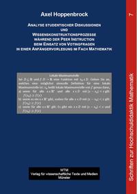 Analyse studentischer Diskussionen und Wissenskonstruktionsprozesse während der Peer Instruction beim Einsatz von Votingfragen in einer Anfängervorlesung im Fach Mathematik