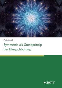Symmetrien als Grundprinzip der Klangschöpfung