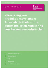 Vernetzung von Produktionssystemen: Anwenderleitfaden zum automatisierten Monitoring von Ressourcenverbräuchen