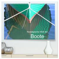 Nostalgische Welt der Boote (hochwertiger Premium Wandkalender 2025 DIN A2 quer), Kunstdruck in Hochglanz