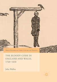 The Bloody Code in England and Wales, 1760–1830