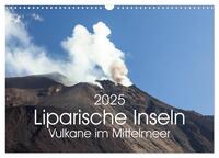 Liparische Inseln - Vulkane im Mittelmeer (Wandkalender 2025 DIN A3 quer), CALVENDO Monatskalender