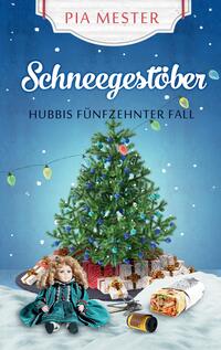 Vorderes Coverbild Schneegestöber - Hubbis fünfzehnter Fall