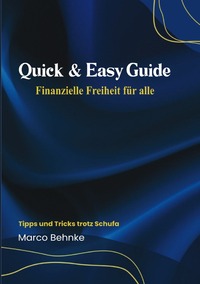 Quick &amp; Easy Guide Finanzielle Freiheit für alle