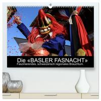 BASLER FASNACHT – Faszinierendes, schweizerisch regionales Brauchtum. (hochwertiger Premium Wandkalender 2026 DIN A2 quer), Kunstdruck in Hochglanz