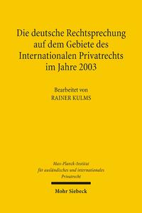 Vorderes Coverbild Die deutsche Rechtsprechung auf dem Gebiete des Internationalen Privatrechts im Jahre 2003