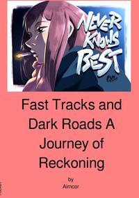 Fast Tracks and Dark Roads_ A Journey of Reckoning