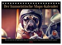Der humoristische Mops-Kalender (Tischkalender 2026 DIN A5 quer), CALVENDO Monatskalender