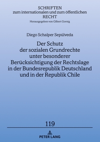Vorderes Coverbild Der Schutz der sozialen Grundrechte unter besonderer Berücksichtigung der Rechtslage in der Bundesrepublik Deutschland und in der Republik Chile