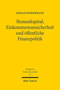 Humankapital, Einkommensunsicherheit und öffentliche Finanzpolitik