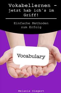 Vokabellernen – jetzt hab ich´s im Griff!