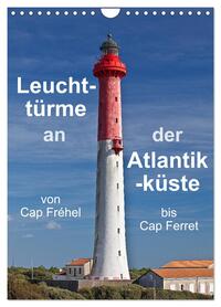 Leuchttürme an der Atlantikküste (Wandkalender 2026 DIN A4 hoch), CALVENDO Monatskalender