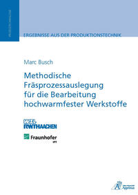 Methodische Fräsprozessauslegung für die Bearbeitung hochwarmfester Werkstoffe