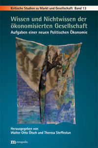Wissen und Nichtwissen der ökonomisierten Gesellschaft