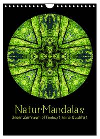 NaturMandalas - Jeder Zeitraum offenbart seine Qualität (Wandkalender 2025 DIN A4 hoch), CALVENDO Monatskalender