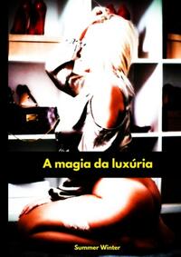 A magia da luxúria