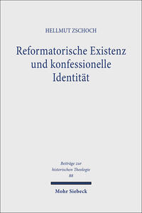 Reformatorische Existenz und konfessionelle Identität