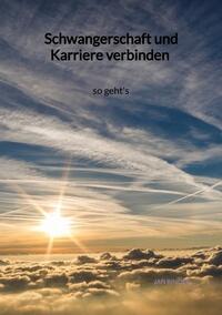 Schwangerschaft und Karriere verbinden - so geht's