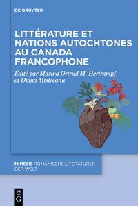 Littérature et nations autochtones au Canada francophone