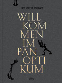 Tim David Trillsam – Willkommen im Panoptikum
