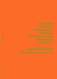 TARGET GROUP SHOW - Will Benedict, Ladji Diaby, Angélique Heidler, Kitty Kraus, Maximilian Schneider, Philipp Simon, Leyla Yenirce