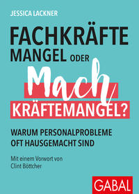 Vorderes Coverbild Fachkräftemangel oder Machkräftemangel?