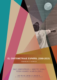 Vorderes Coverbild El cortometraje español (2000-2015) : tendencias y ejemplos