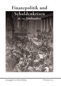 Finanzpolitik und Schuldenkrisen 16.-20. Jahrhundert