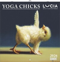 Lucia Heffernan: Yoga Chicks 2026 ? Broschürenkalender ? mit lustigen Yoga-Küken ? Format 30 x 30 cm