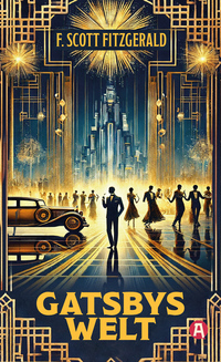 Gatsbys Welt. Die besten Kurzgeschichten. Band 3. F. Scott Fitzgerald