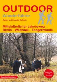 Mittelalterlicher Jakobsweg Berlin - Wilsnack - Tangermünde
